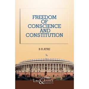 Law & Justice Publishing Co’s Freedom of Conscience and Constitution by B. R. Atre